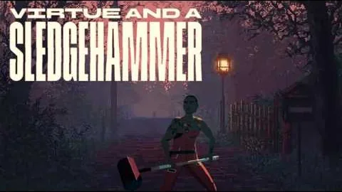Virtue and a Sledgehammer demo gameplay Combat Guide